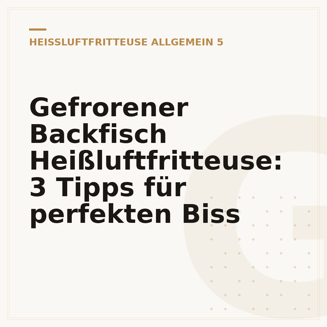 Gefrorener Backfisch Heißluftfritteuse: 3 Tipps für perfekten Biss