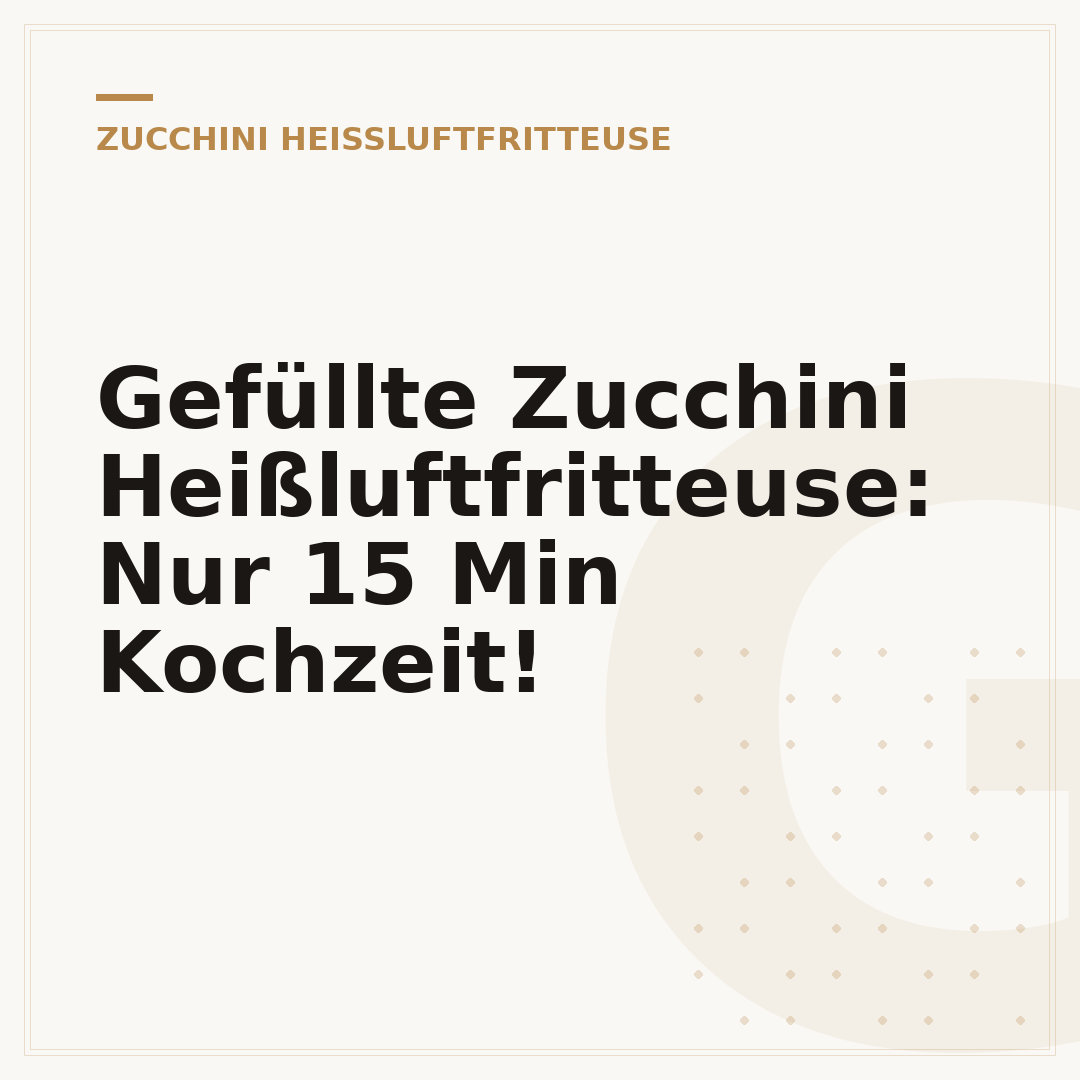 Gefüllte Zucchini Heißluftfritteuse: Nur 15 Min Kochzeit!