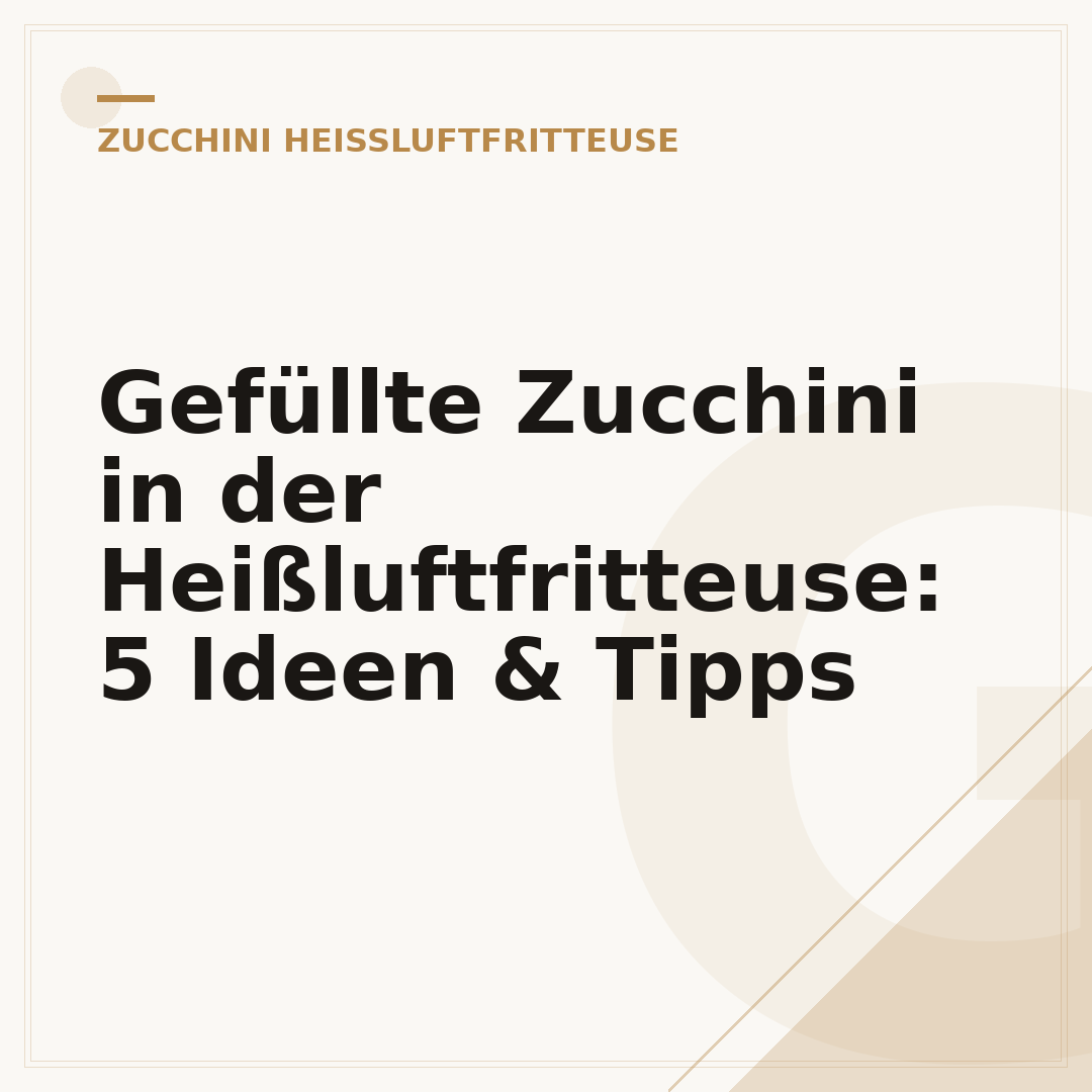 Gefüllte Zucchini in der Heißluftfritteuse: 5 Ideen & Tipps
