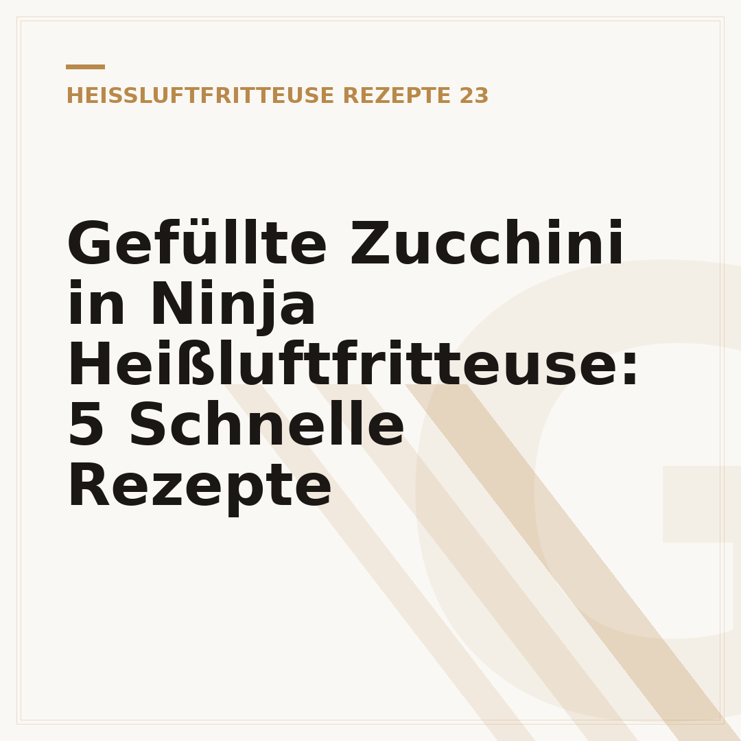 Gefüllte Zucchini in Ninja Heißluftfritteuse: 5 Schnelle Rezepte