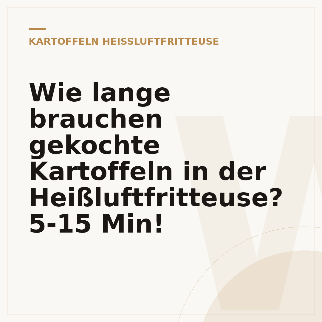Wie lange brauchen gekochte Kartoffeln in der Heißluftfritteuse? 5-15 Min!