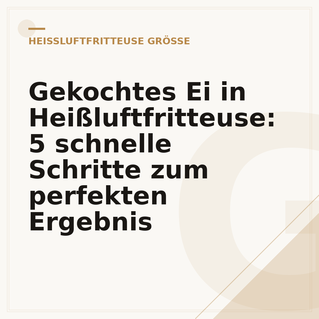 Gekochtes Ei in Heißluftfritteuse: 5 schnelle Schritte zum perfekten Ergebnis