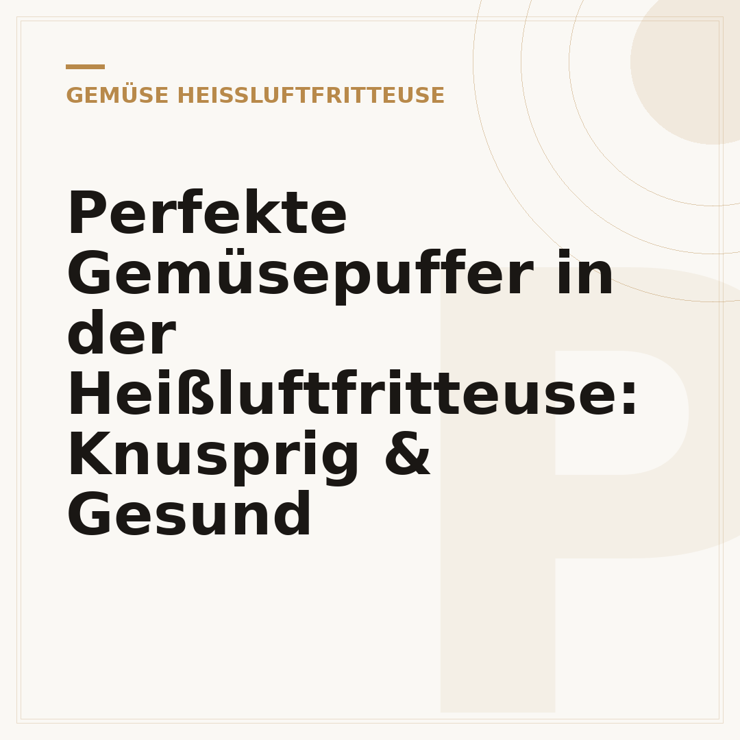 Perfekte Gemüsepuffer in der Heißluftfritteuse: Knusprig & Gesund