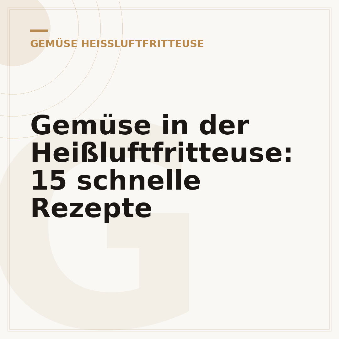 Gemüse in der Heißluftfritteuse: 15 schnelle Rezepte