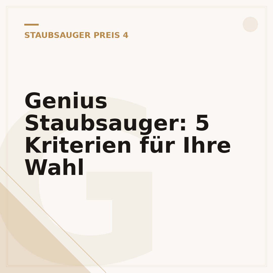 Genius Staubsauger: 5 Kriterien für Ihre Wahl