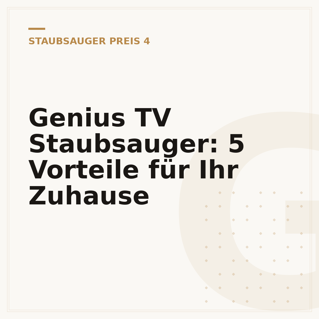 Genius TV Staubsauger: 5 Vorteile für Ihr Zuhause