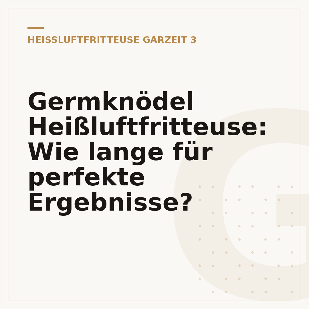 Germknödel Heißluftfritteuse: Wie lange für perfekte Ergebnisse?