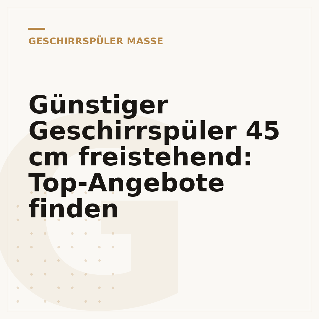 Günstiger Geschirrspüler 45 cm freistehend: Top-Angebote finden