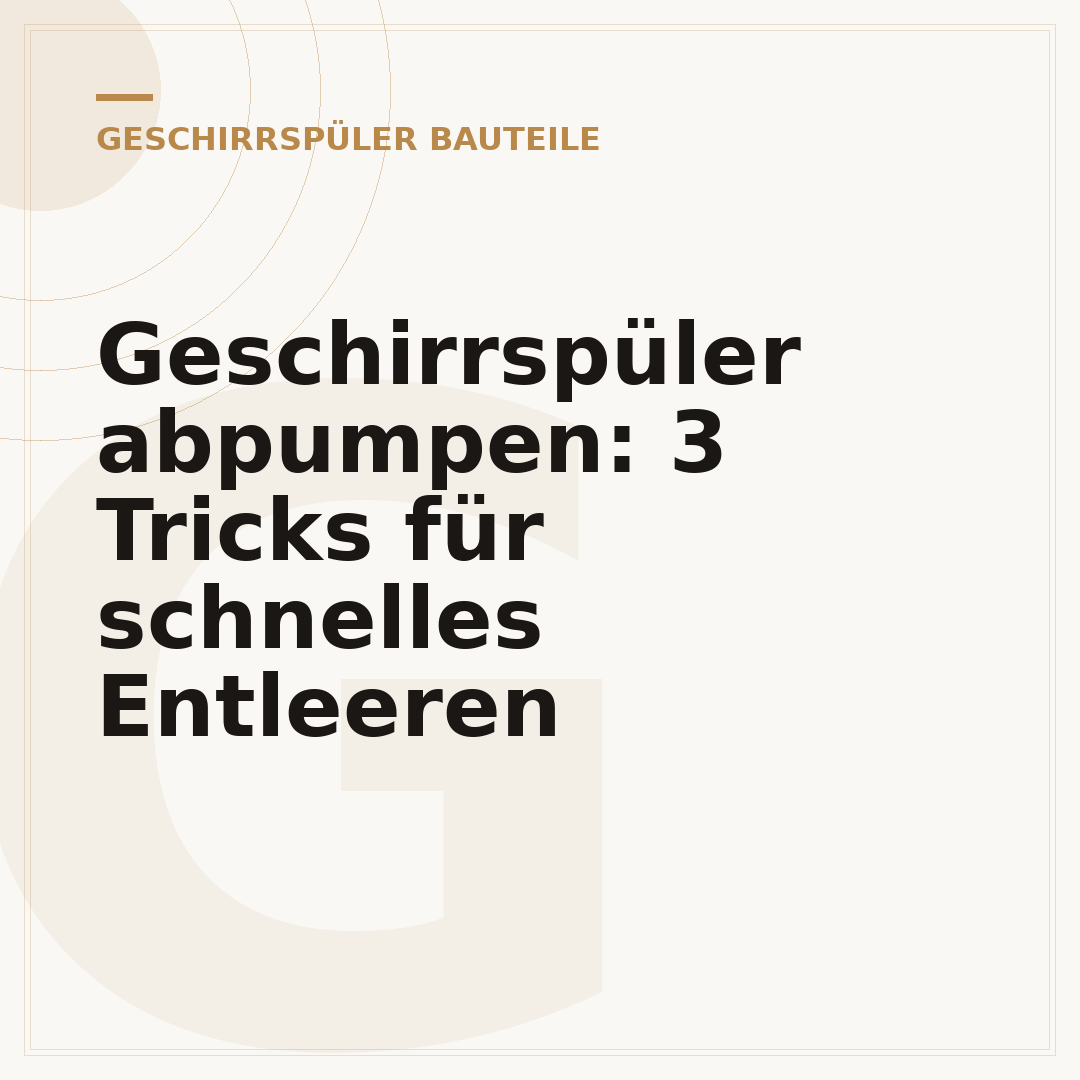Geschirrspüler abpumpen: 3 Tricks für schnelles Entleeren