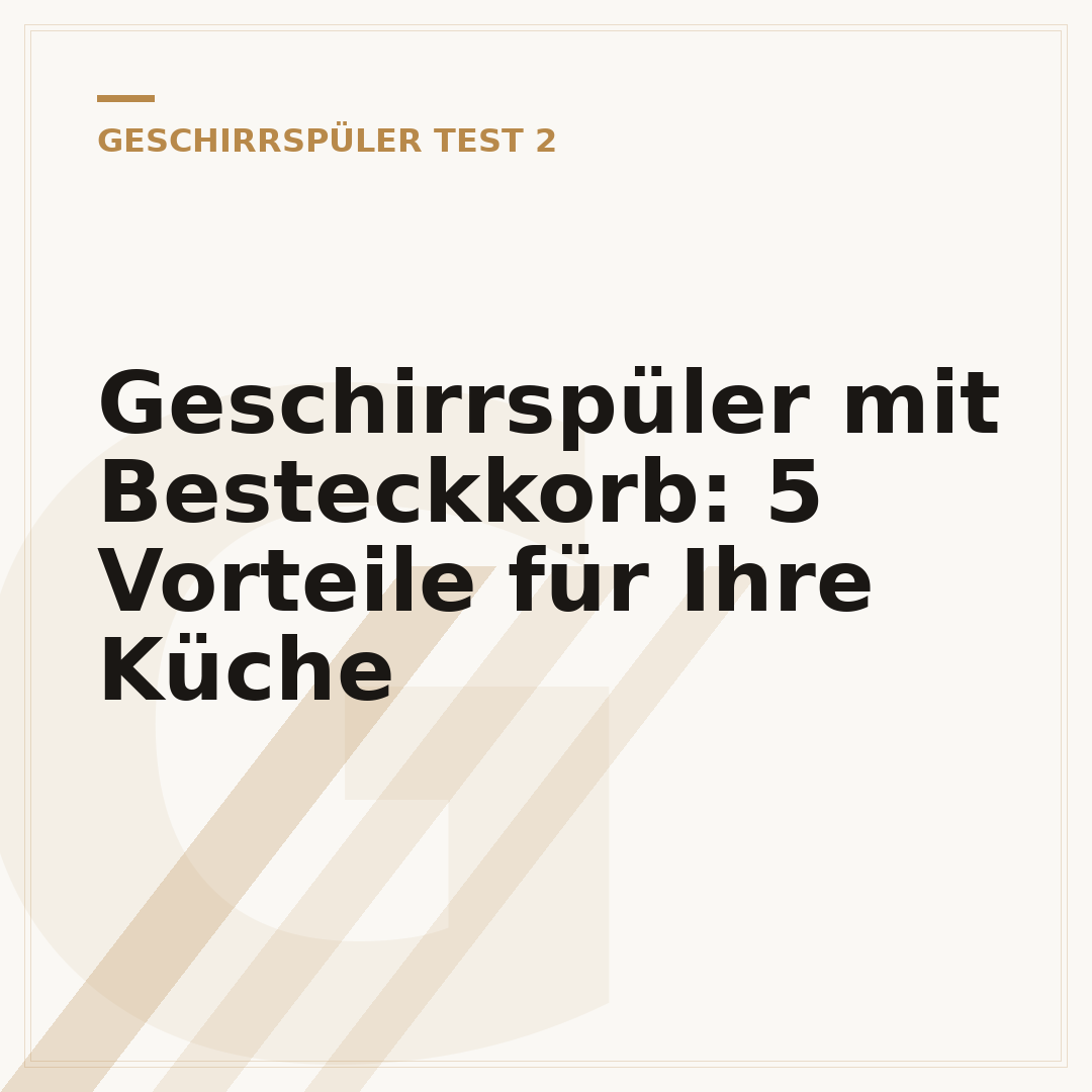 Geschirrspüler mit Besteckkorb: 5 Vorteile für Ihre Küche