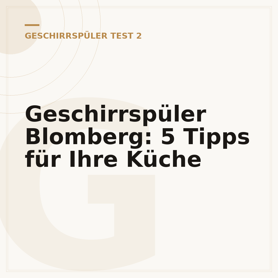 Geschirrspüler Blomberg: 5 Tipps für Ihre Küche