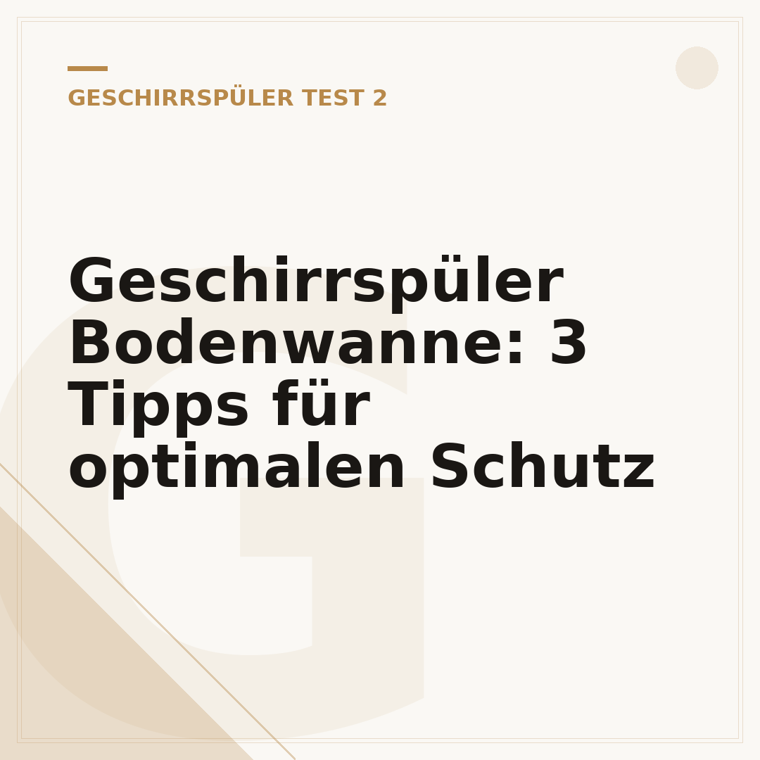 Geschirrspüler Bodenwanne: 3 Tipps für optimalen Schutz