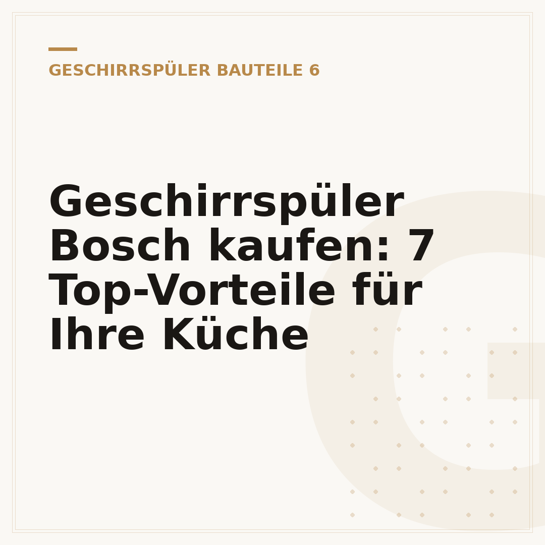 Geschirrspüler Bosch kaufen: 7 Top-Vorteile für Ihre Küche