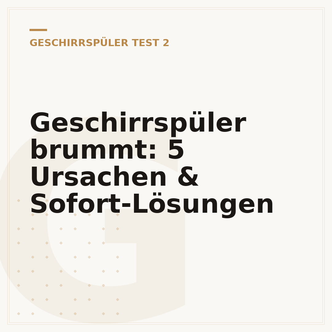 Geschirrspüler brummt: 5 Ursachen & Sofort-Lösungen