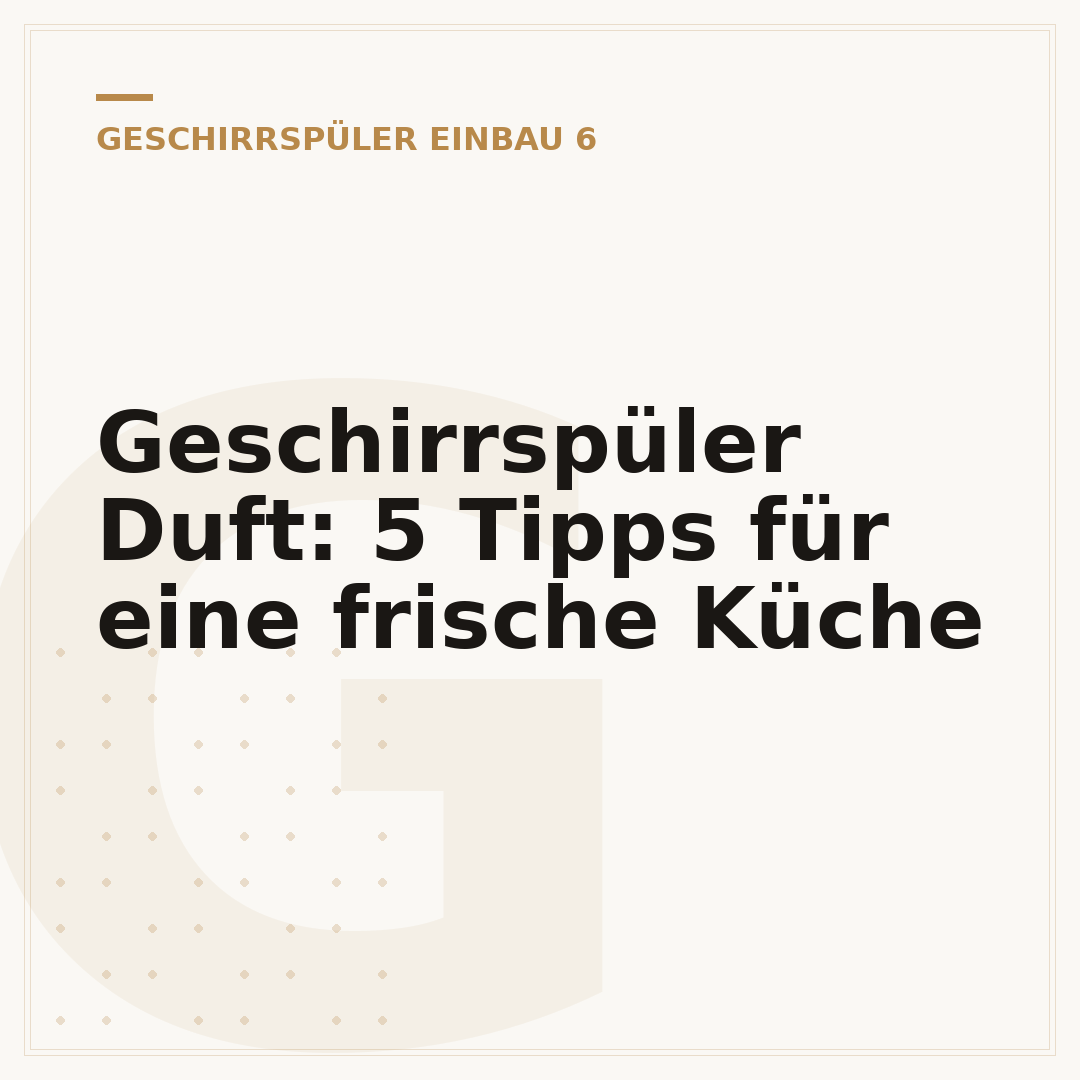 Geschirrspüler Duft: 5 Tipps für eine frische Küche