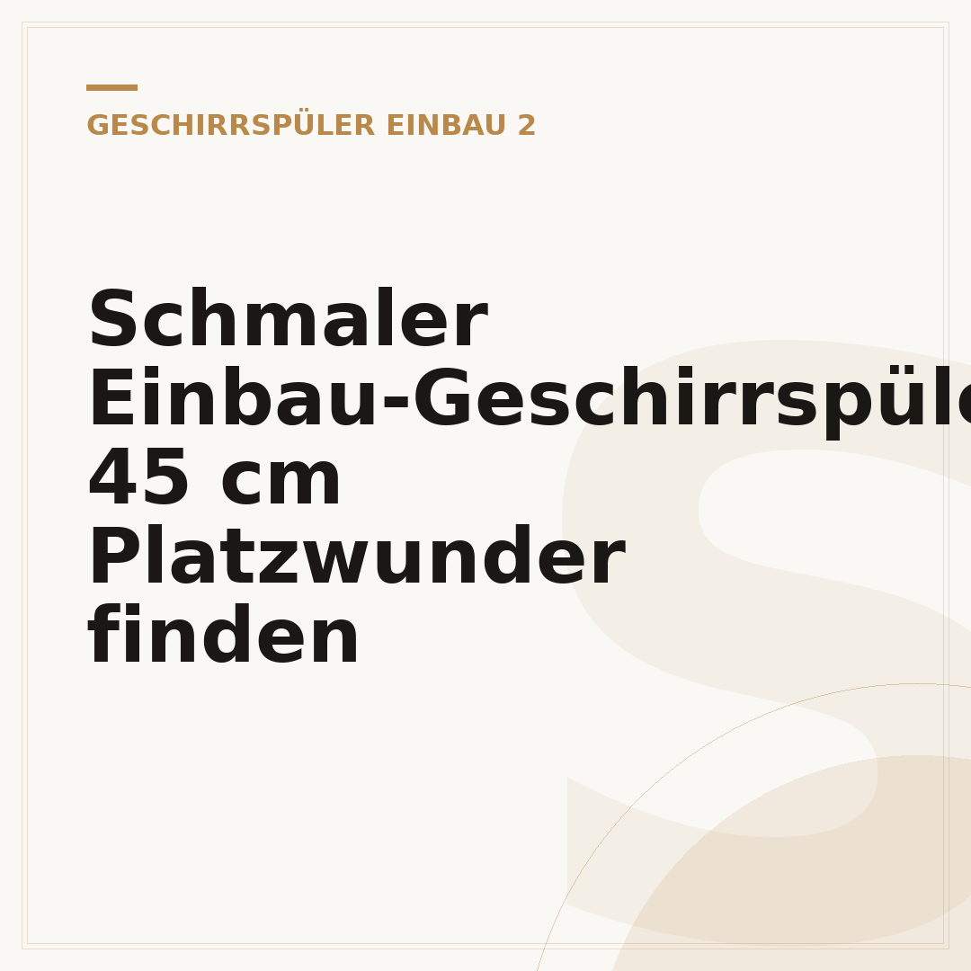 Schmaler Einbau-Geschirrspüler: 45 cm Platzwunder finden