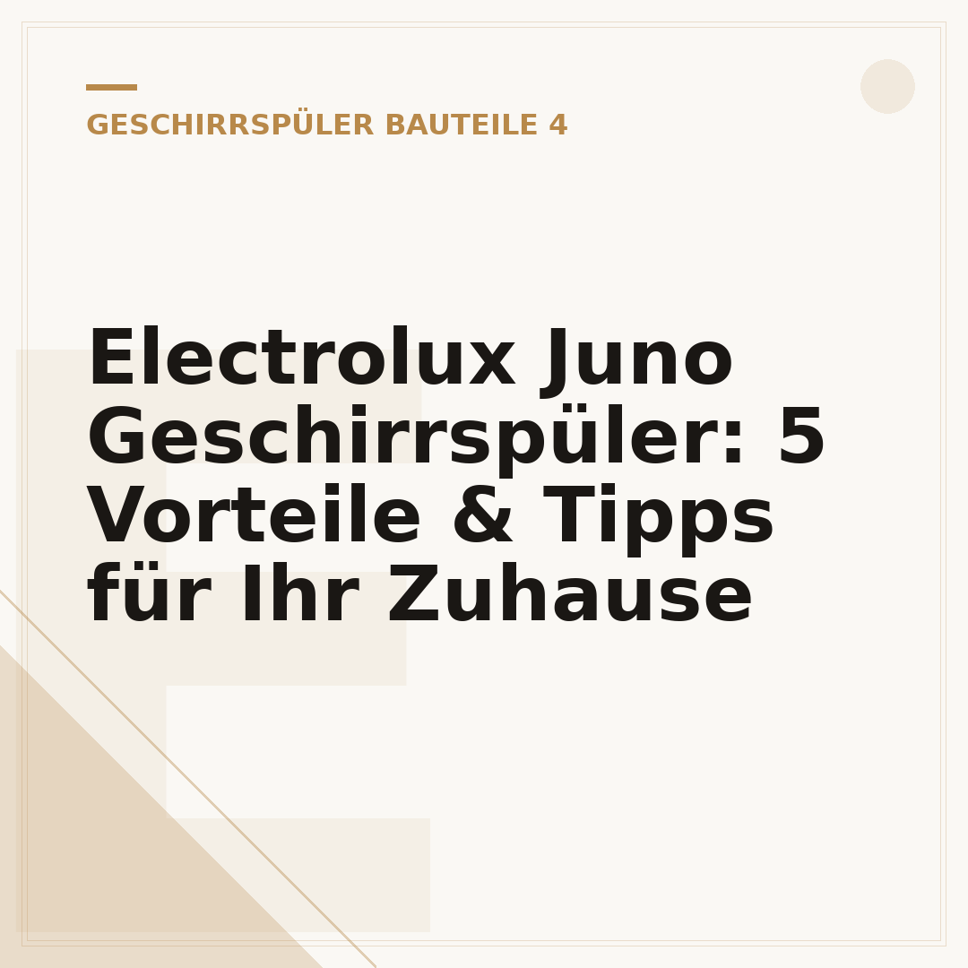 Electrolux Juno Geschirrspüler: 5 Vorteile & Tipps für Ihr Zuhause