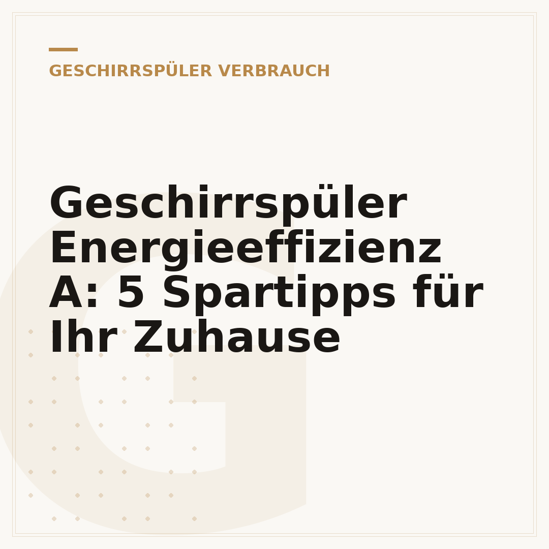 Geschirrspüler Energieeffizienz A: 5 Spartipps für Ihr Zuhause