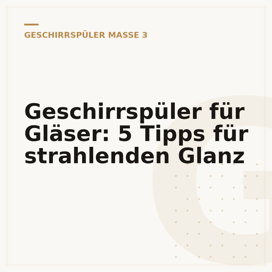 Geschirrspüler für Gläser: 5 Tipps für strahlenden Glanz