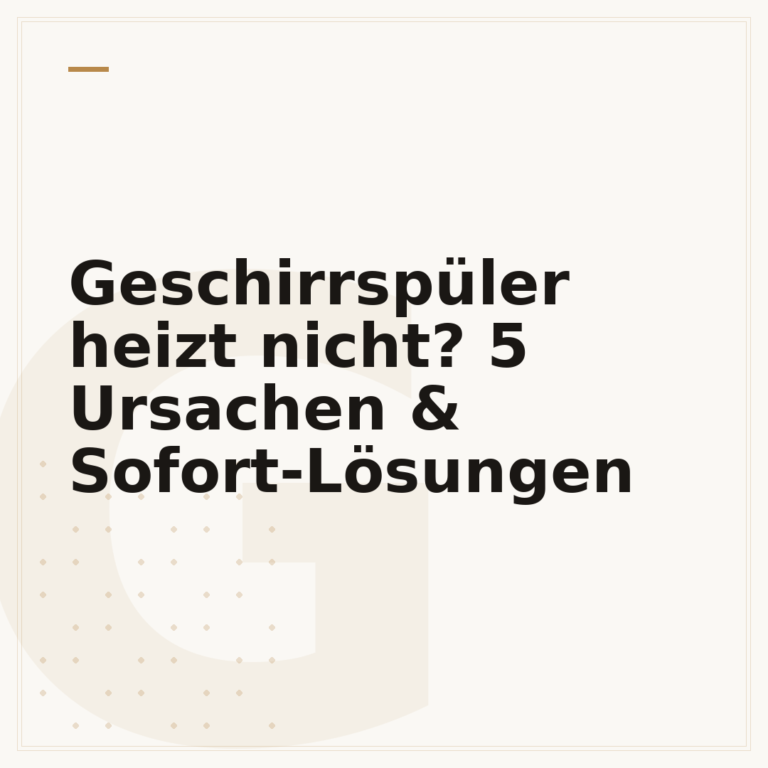 Geschirrspüler heizt nicht? 5 Ursachen & Sofort-Lösungen