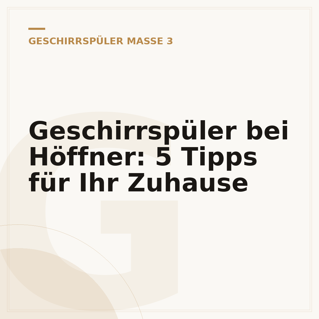 Geschirrspüler bei Höffner: 5 Tipps für Ihr Zuhause