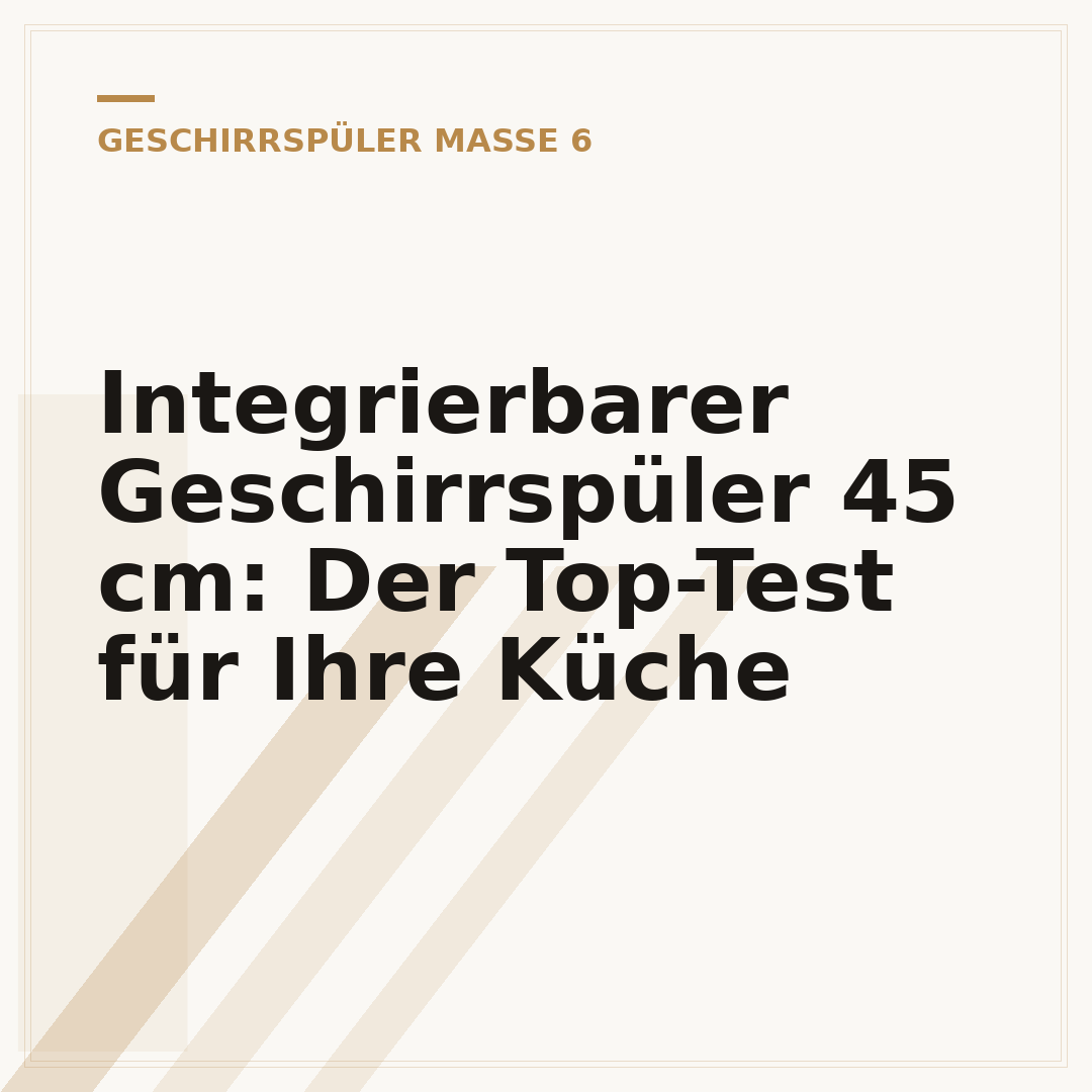 Integrierbarer Geschirrspüler 45 cm: Der Top-Test für Ihre Küche