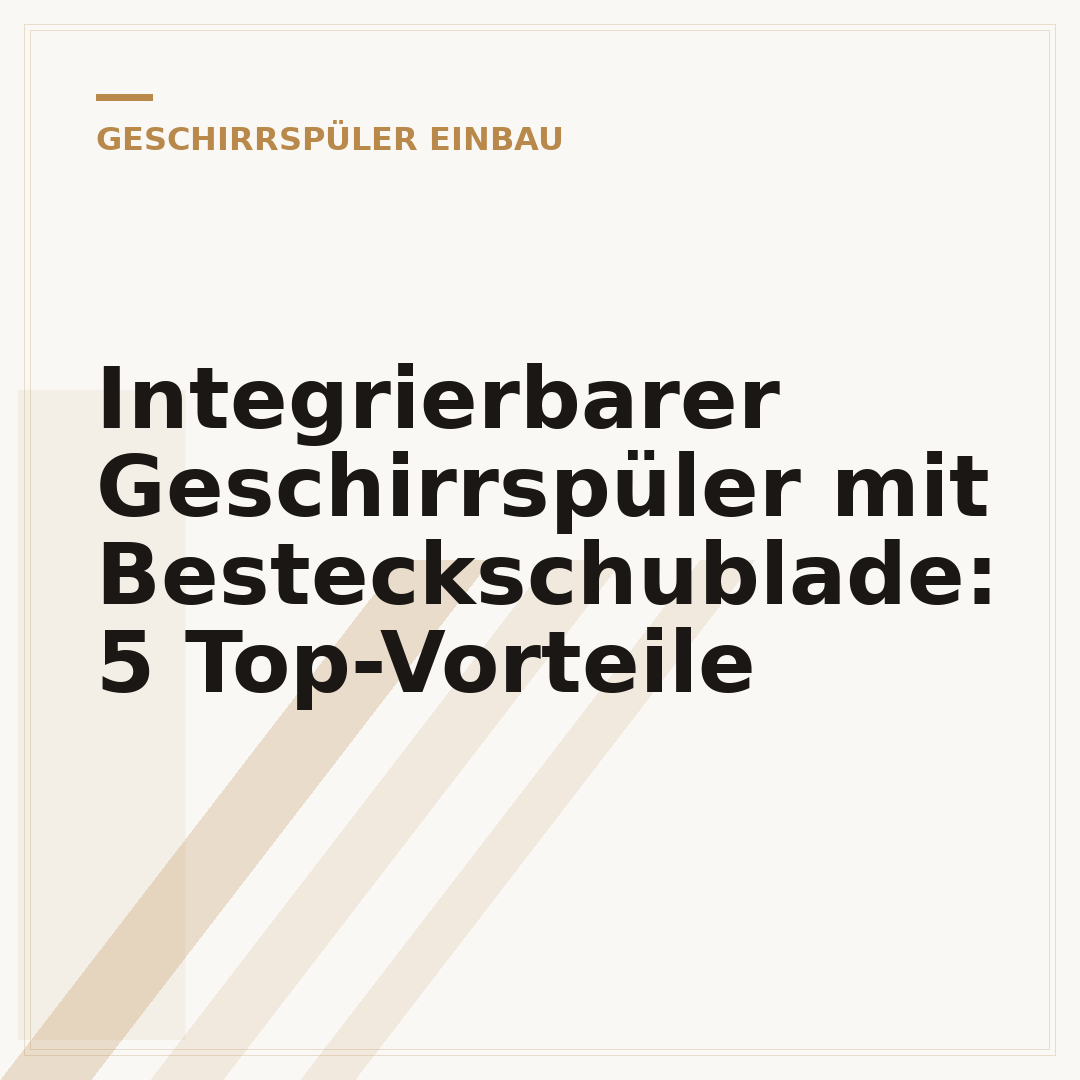 Integrierbarer Geschirrspüler mit Besteckschublade: 5 Top-Vorteile