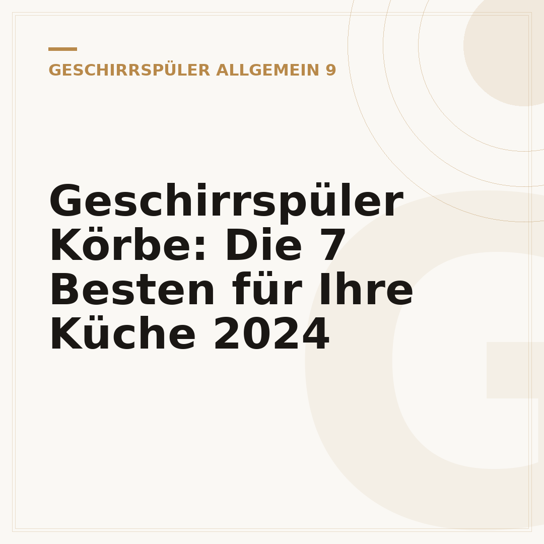 Geschirrspüler Körbe: Die 7 Besten für Ihre Küche 2024