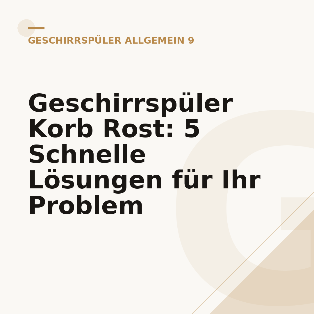 Geschirrspüler Korb Rost: 5 Schnelle Lösungen für Ihr Problem