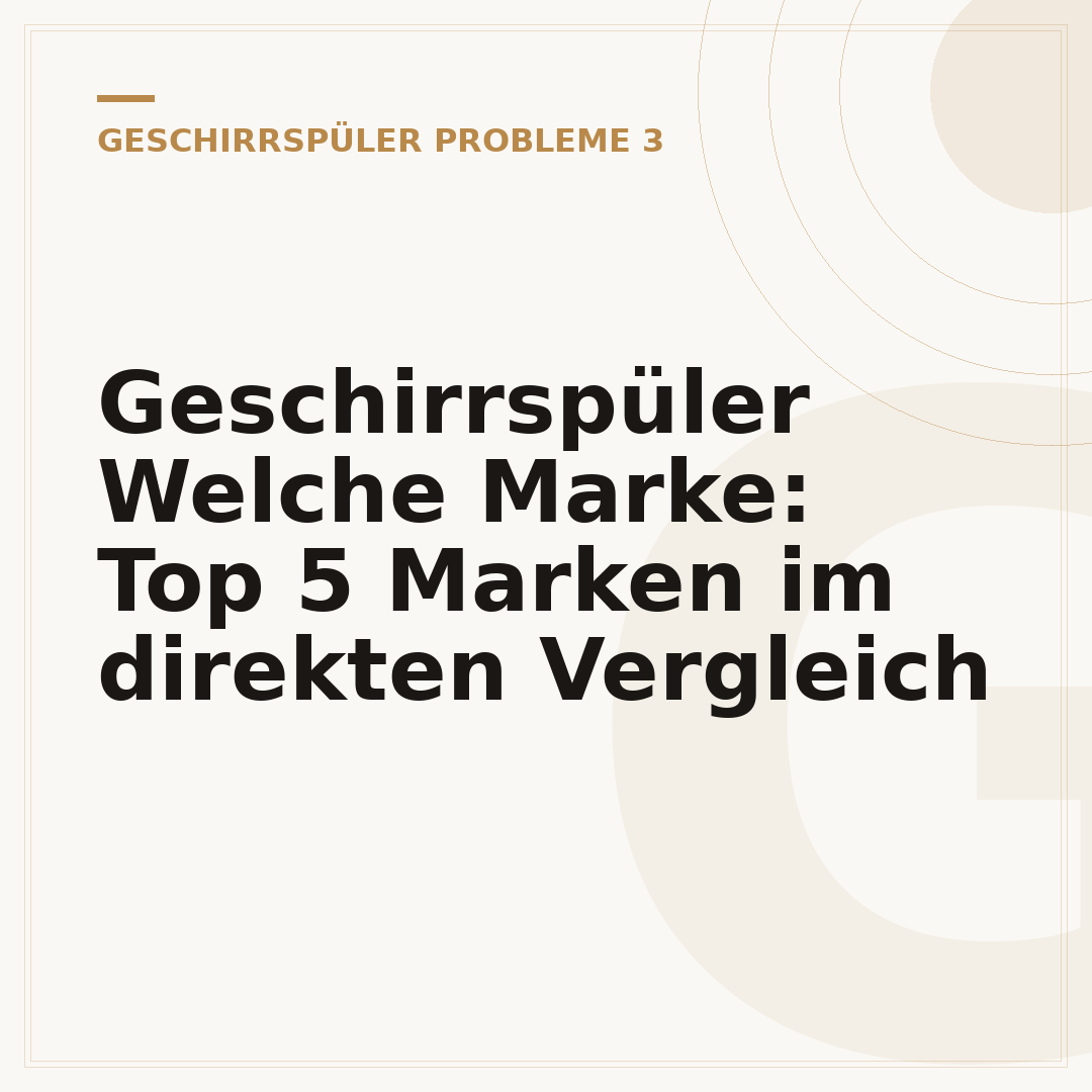 Geschirrspüler Welche Marke: Top 5 Marken im direkten Vergleich