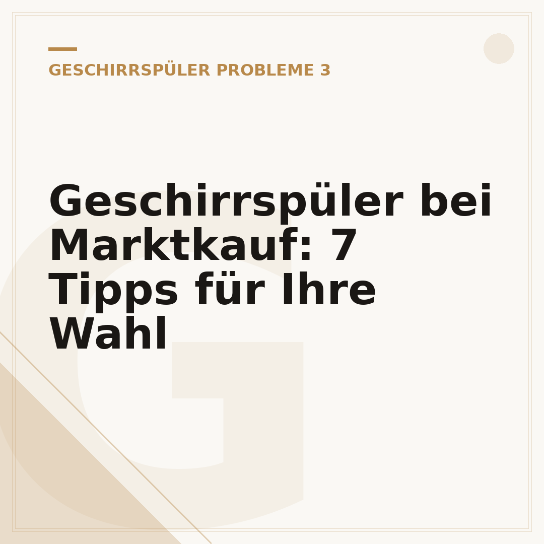 Geschirrspüler bei Marktkauf: 7 Tipps für Ihre Wahl