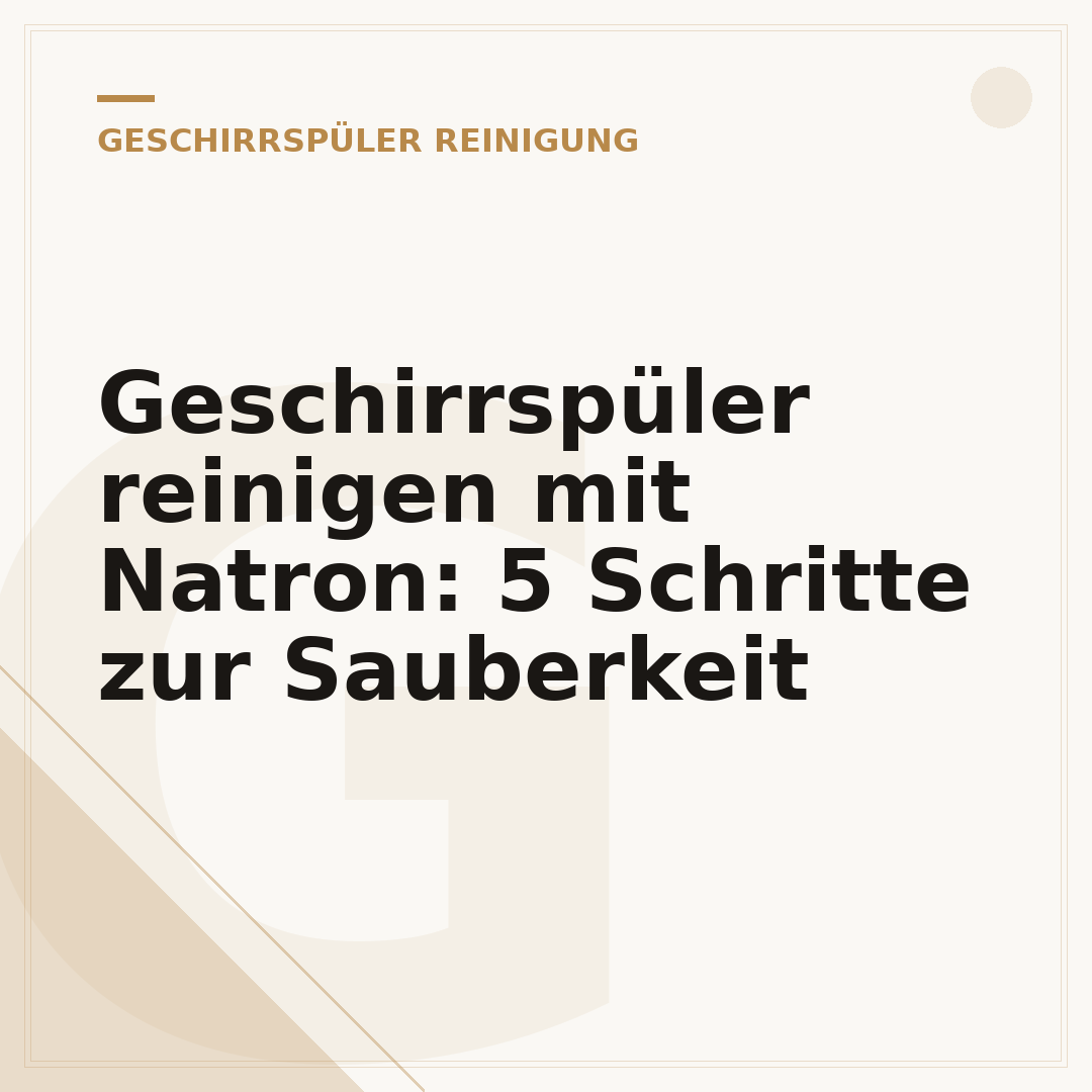 Geschirrspüler reinigen mit Natron: 5 Schritte zur Sauberkeit