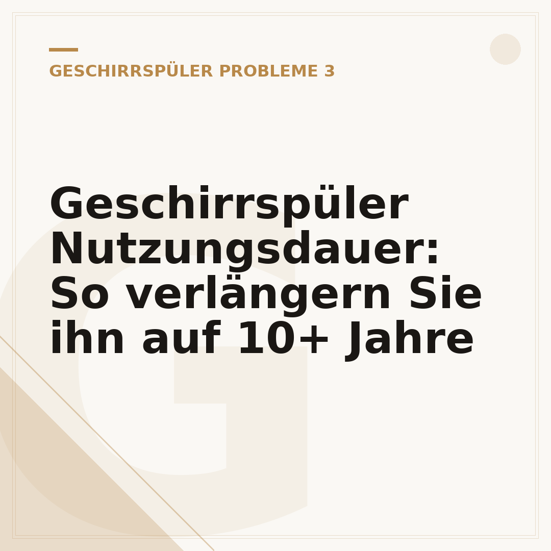 Geschirrspüler Nutzungsdauer: So verlängern Sie ihn auf 10+ Jahre