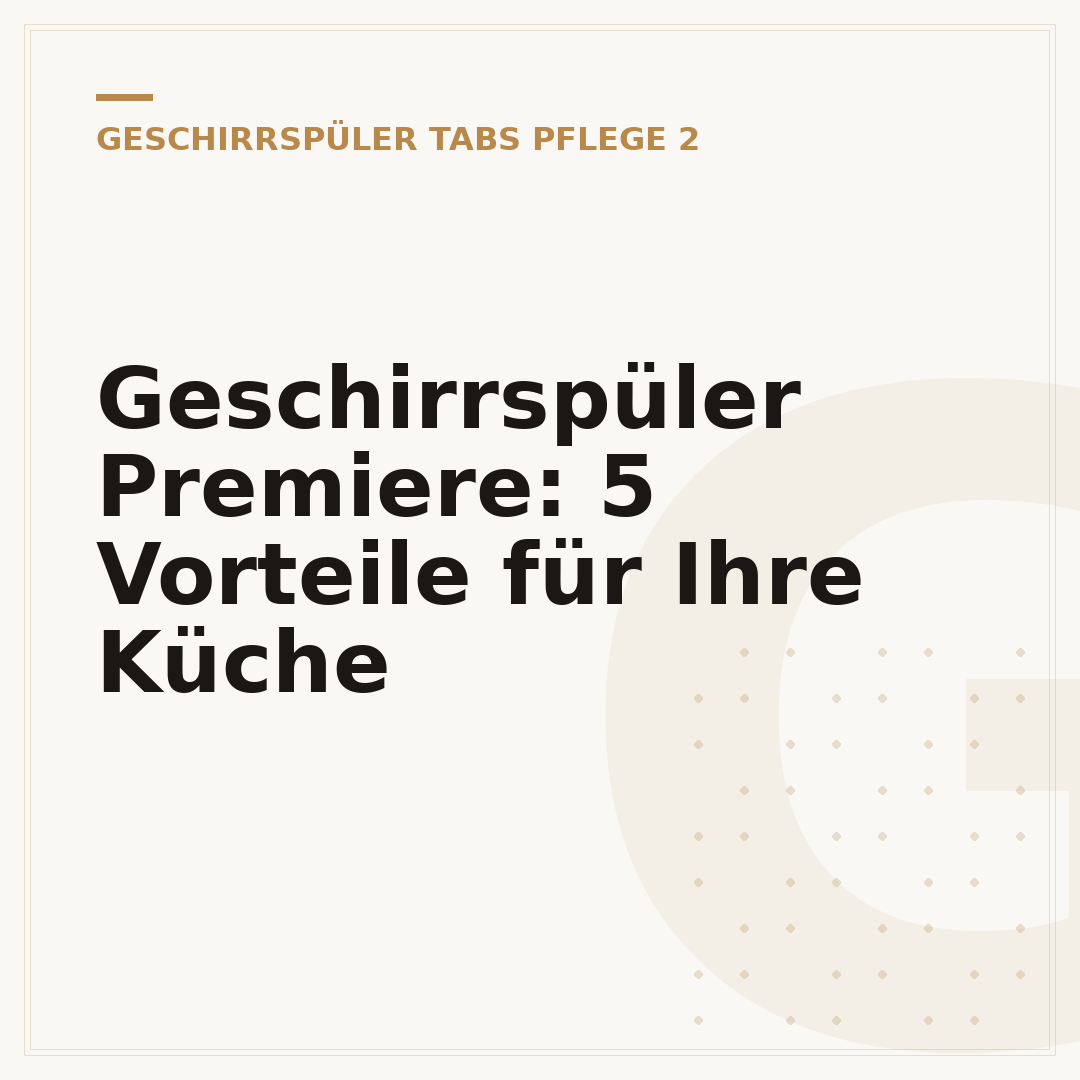 Geschirrspüler Premiere: 5 Vorteile für Ihre Küche