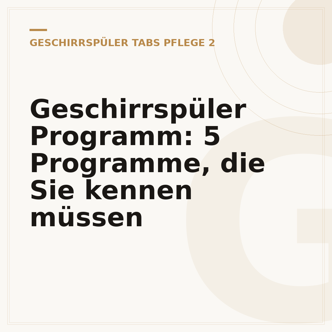 Geschirrspüler Programm: 5 Programme, die Sie kennen müssen
