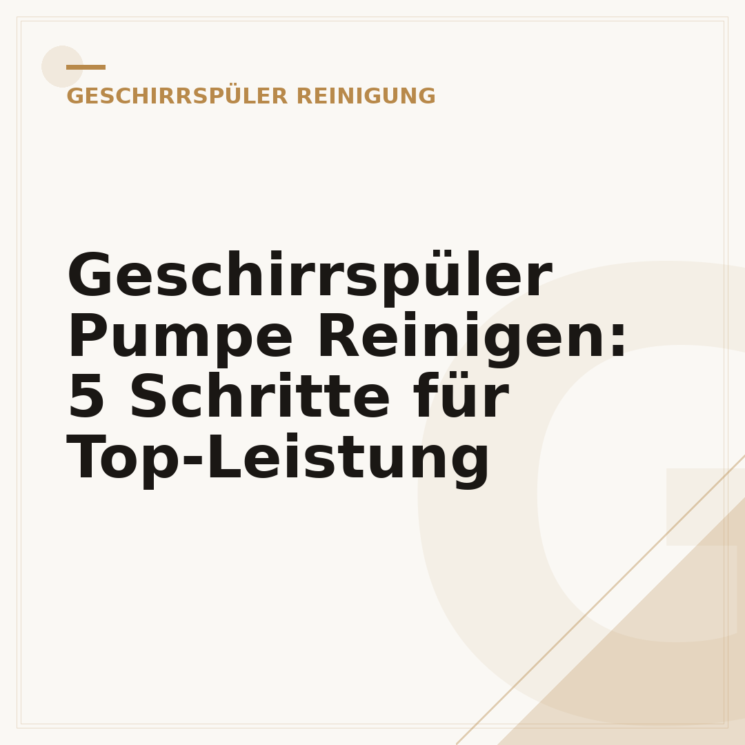 Geschirrspüler Pumpe Reinigen: 5 Schritte für Top-Leistung