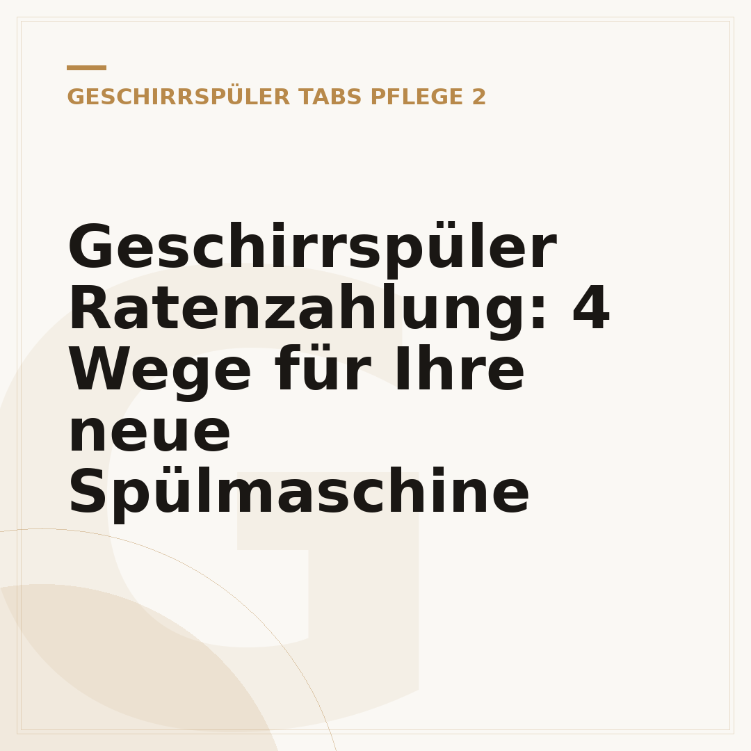 Geschirrspüler Ratenzahlung: 4 Wege für Ihre neue Spülmaschine