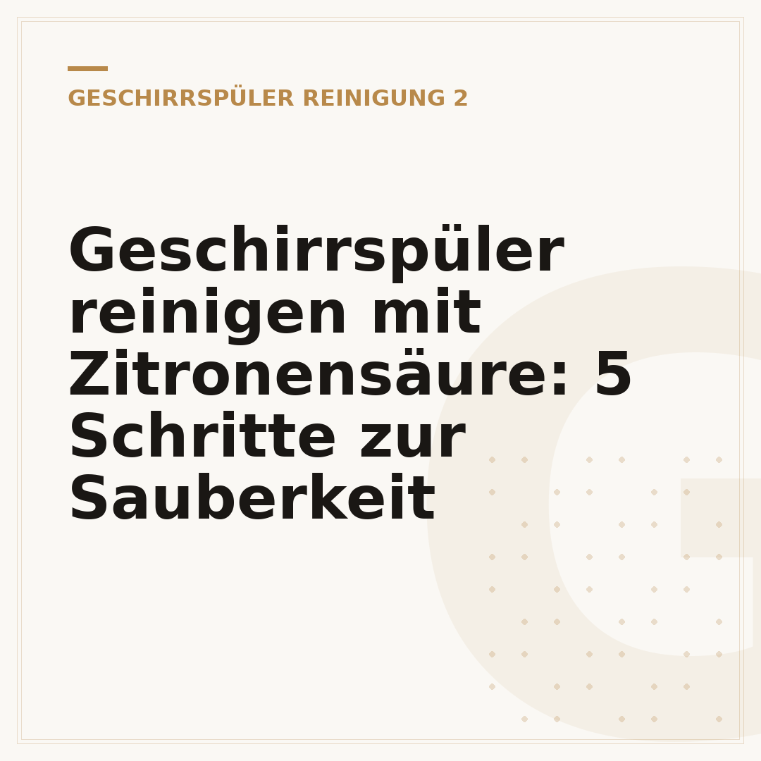 Geschirrspüler reinigen mit Zitronensäure: 5 Schritte zur Sauberkeit