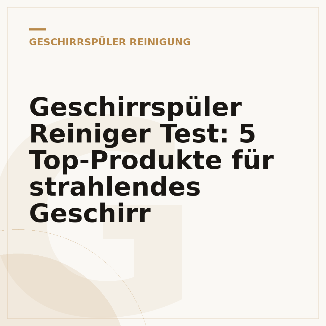 Geschirrspüler Reiniger Test: 5 Top-Produkte für strahlendes Geschirr