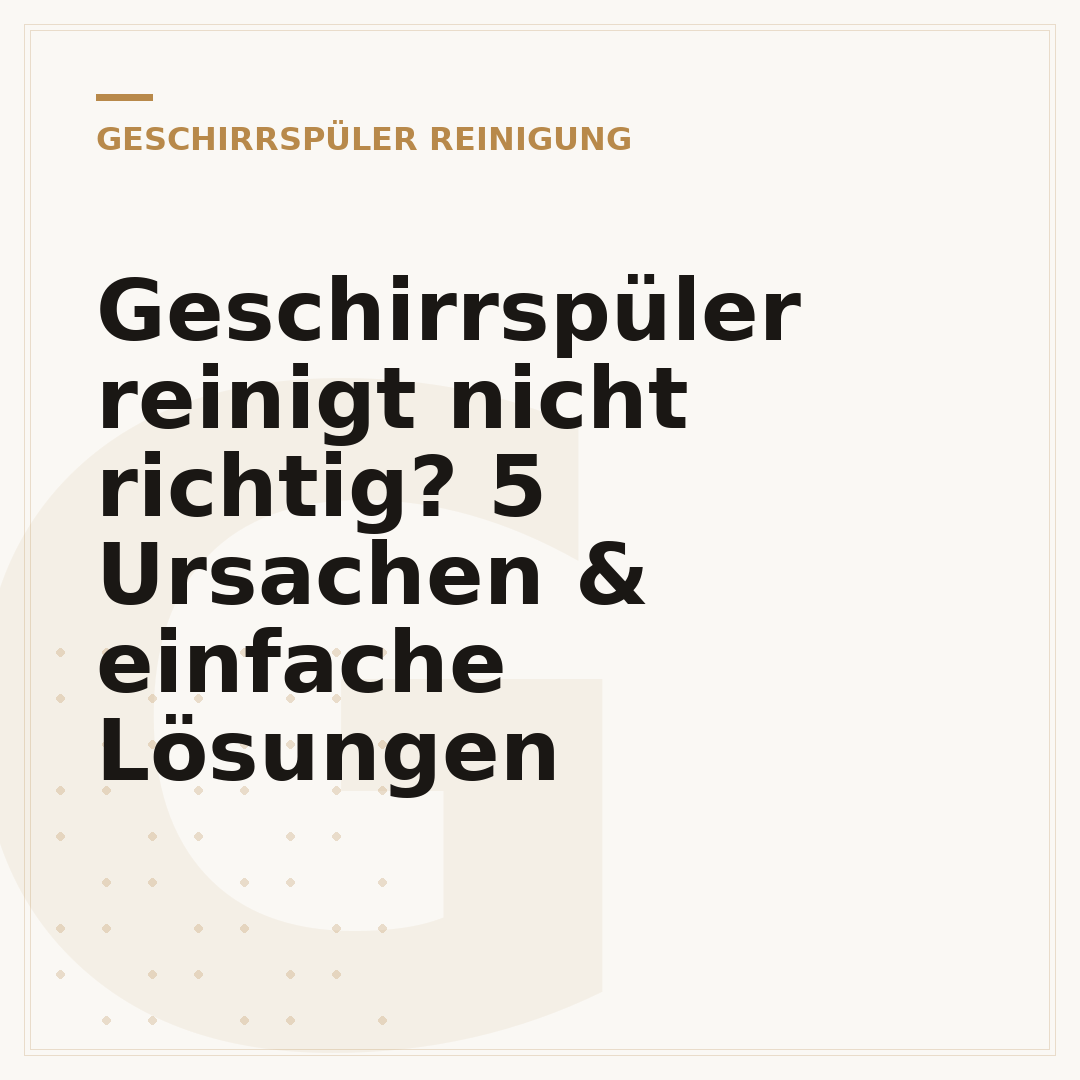 Geschirrspüler reinigt nicht richtig? 5 Ursachen & einfache Lösungen