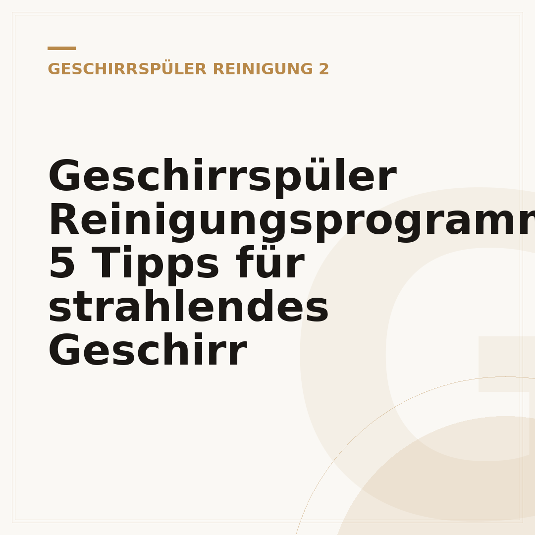 Geschirrspüler Reinigungsprogramm: 5 Tipps für strahlendes Geschirr