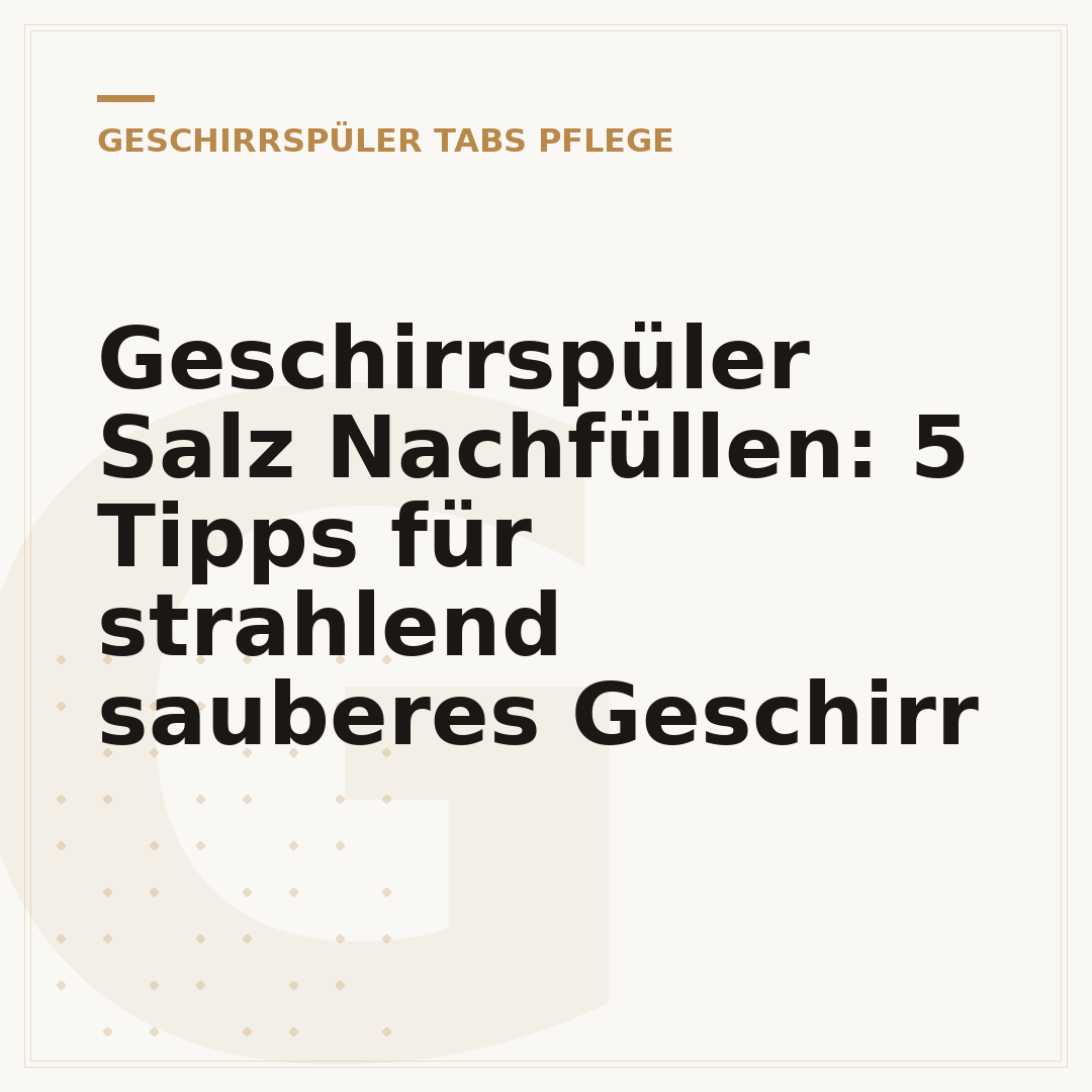 Geschirrspüler Salz Nachfüllen: 5 Tipps für strahlend sauberes Geschirr