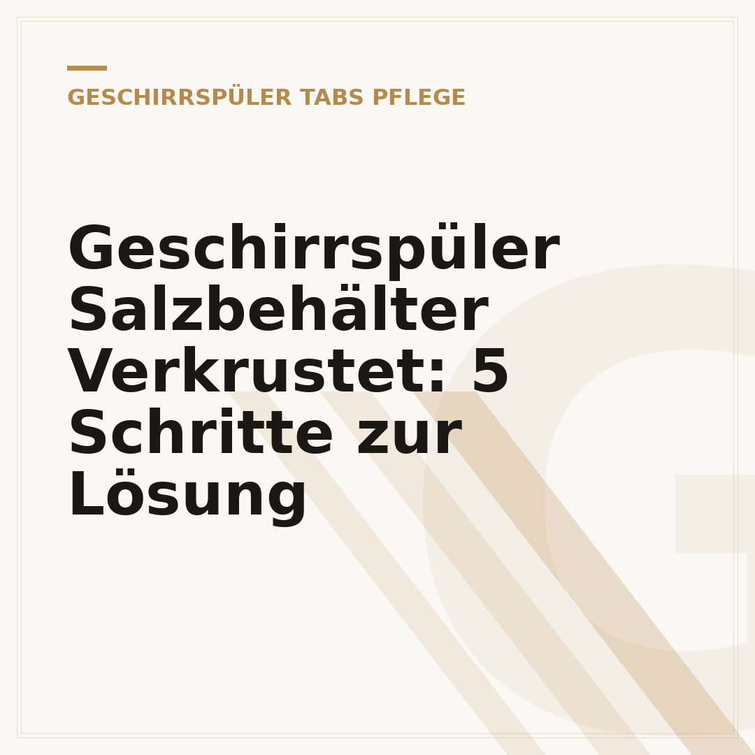 Geschirrspüler Salzbehälter Verkrustet: 5 Schritte zur Lösung