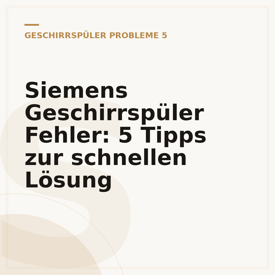 Siemens Geschirrspüler Fehler: 5 Tipps zur schnellen Lösung