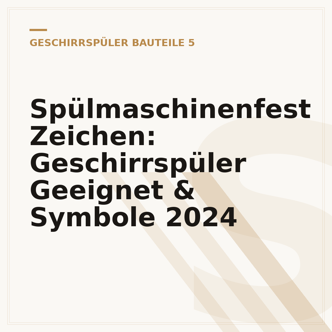 Spülmaschinenfest Zeichen: Geschirrspüler Geeignet & Symbole 2024