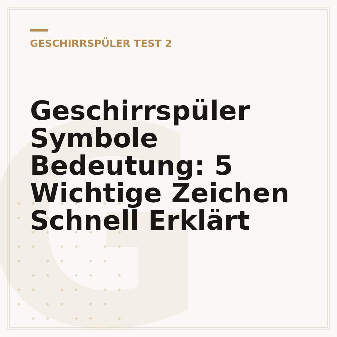 Geschirrspüler Symbole Bedeutung: 5 Wichtige Zeichen Schnell Erklärt