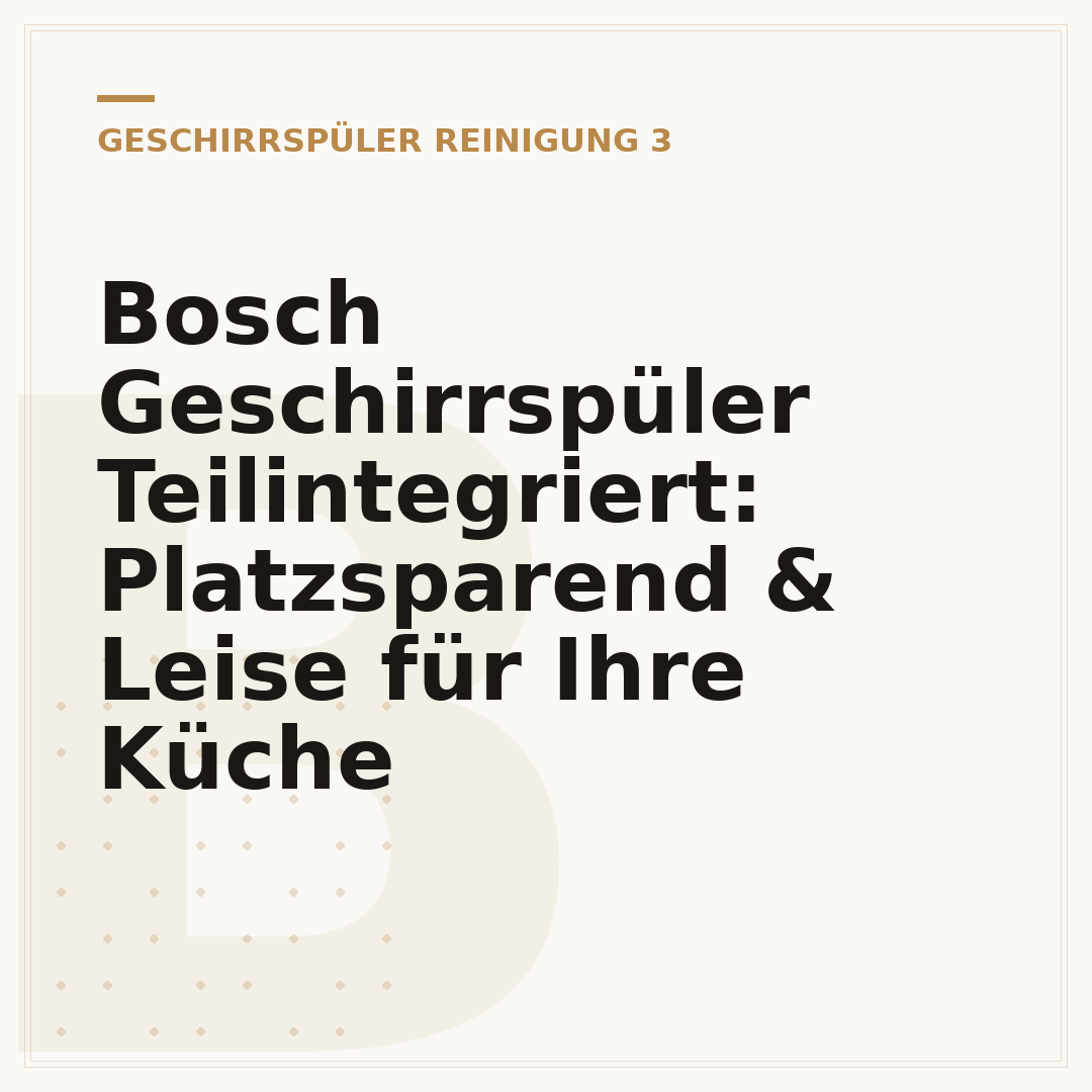 Bosch Geschirrspüler Teilintegriert: Platzsparend & Leise für Ihre Küche
