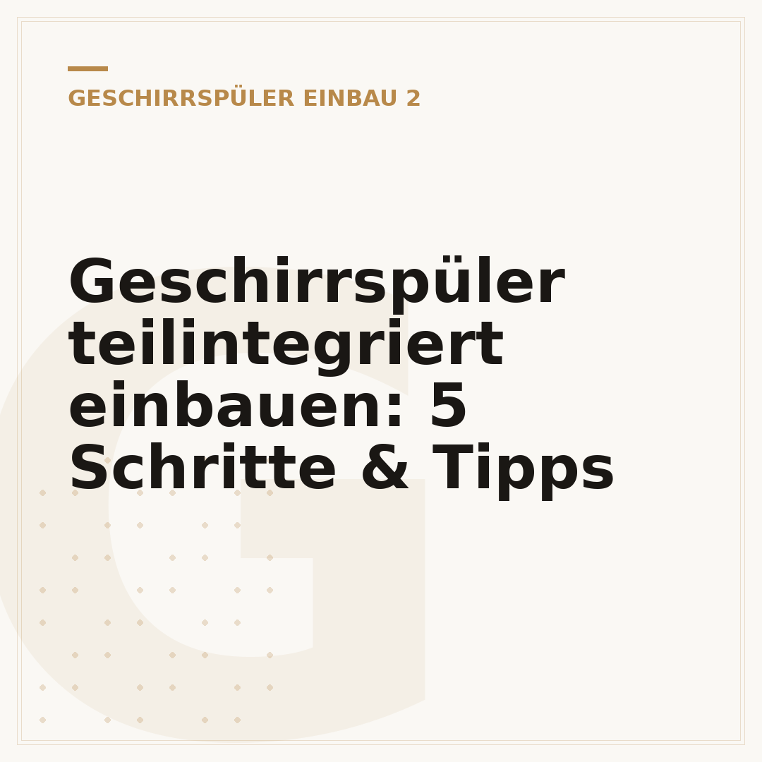 Geschirrspüler teilintegriert einbauen: 5 Schritte & Tipps