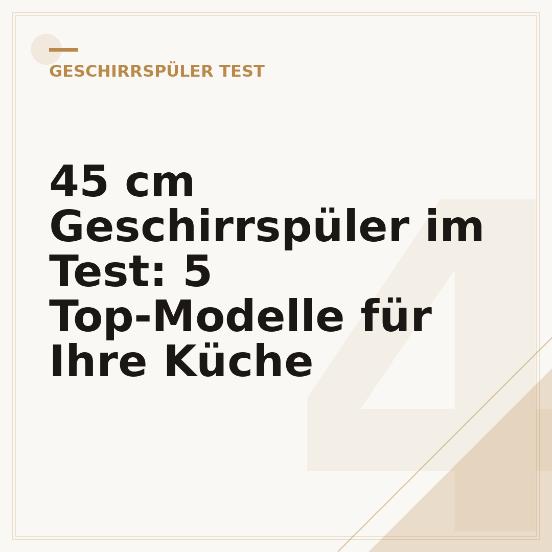 45 cm Geschirrspüler im Test: 5 Top-Modelle für Ihre Küche
