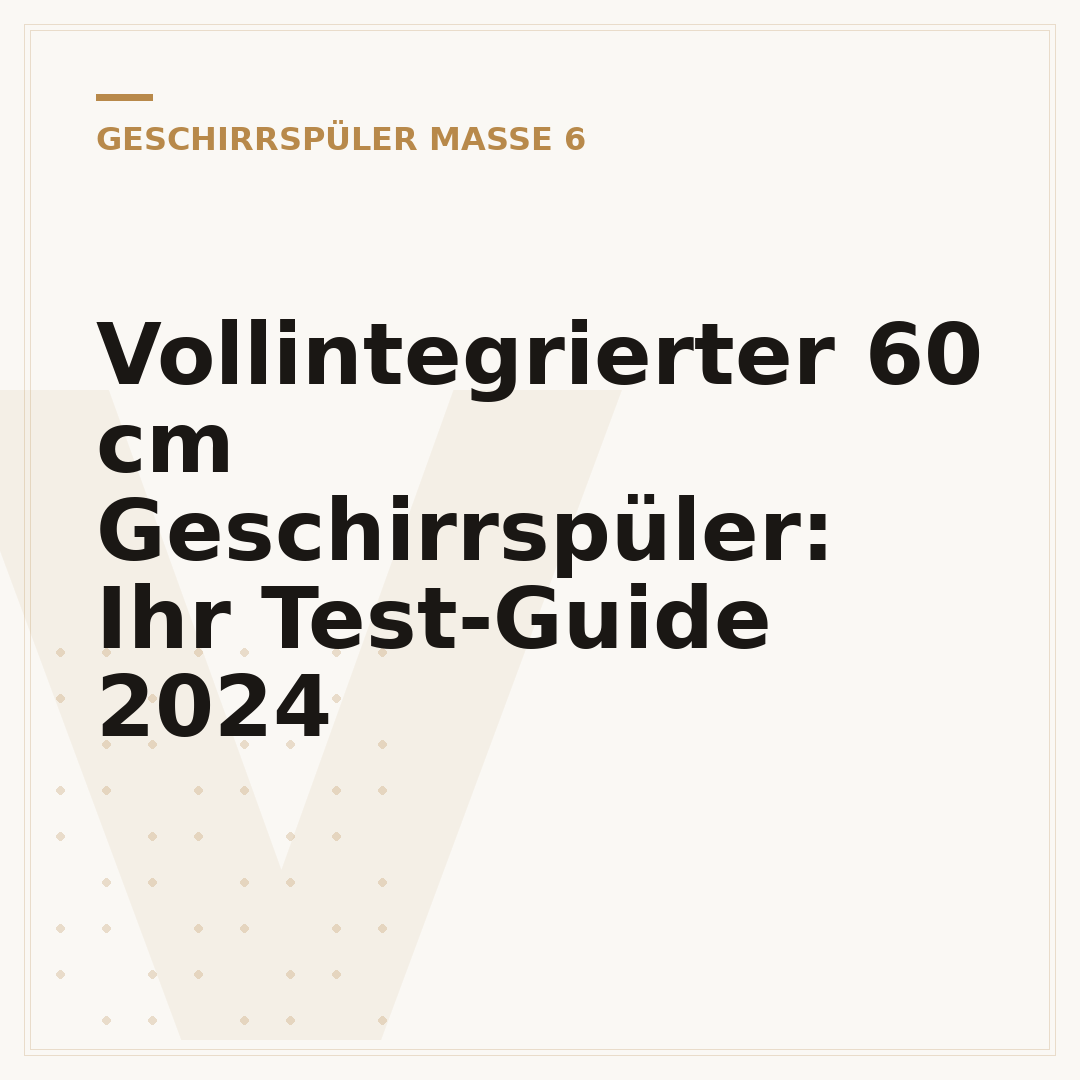 Vollintegrierter 60 cm Geschirrspüler: Ihr Test-Guide 2024